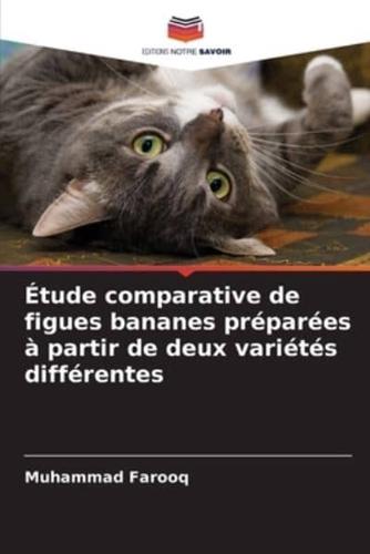 Étude Comparative De Figues Bananes Préparées À Partir De Deux Variétés Différentes