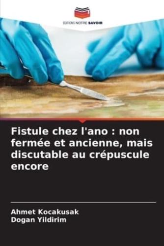 Fistule Chez L'ano