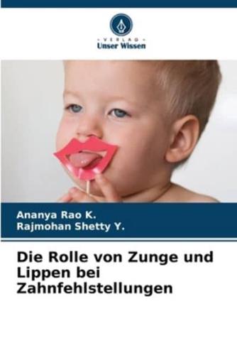 Die Rolle Von Zunge Und Lippen Bei Zahnfehlstellungen