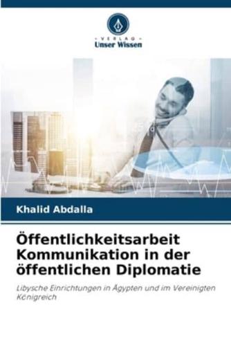 Öffentlichkeitsarbeit Kommunikation in Der Öffentlichen Diplomatie