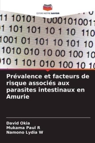 Prévalence Et Facteurs De Risque Associés Aux Parasites Intestinaux En Amurie