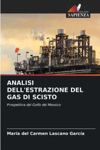 Analisi Dell'estrazione Del Gas Di Scisto