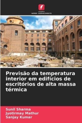 Previsão Da Temperatura Interior Em Edifícios De Escritórios De Alta Massa Térmica