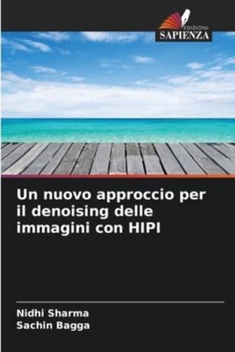 Un Nuovo Approccio Per Il Denoising Delle Immagini Con HIPI