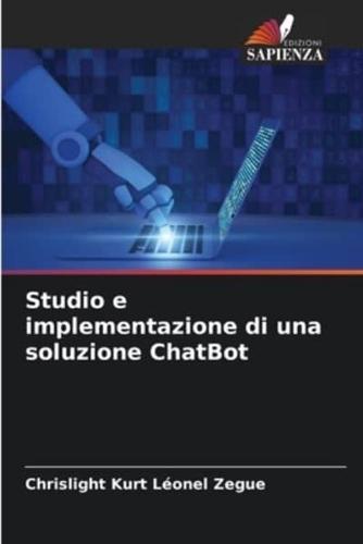 Studio E Implementazione Di Una Soluzione ChatBot