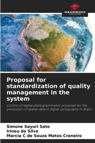 Proposal for Standardization of Quality Management in the System