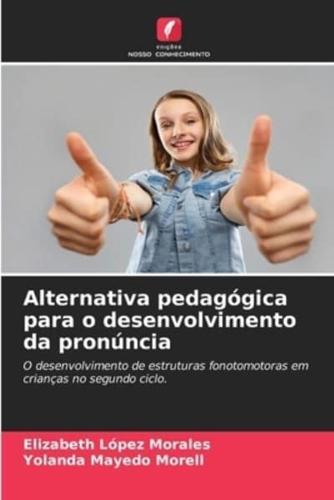 Alternativa Pedagógica Para O Desenvolvimento Da Pronúncia