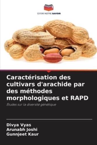 Caractérisation Des Cultivars D'arachide Par Des Méthodes Morphologiques Et RAPD