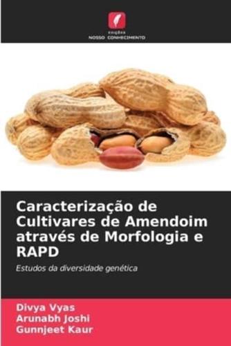 Caracterização De Cultivares De Amendoim Através De Morfologia E RAPD