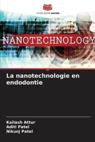 La Nanotechnologie En Endodontie