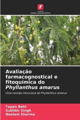 Avaliação Farmacognostical E Fitoquímica Do Phyllanthus Amarus