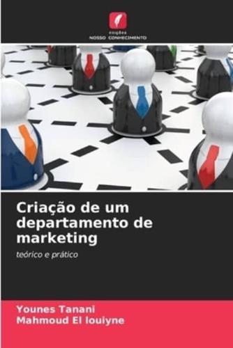 Criação De Um Departamento De Marketing