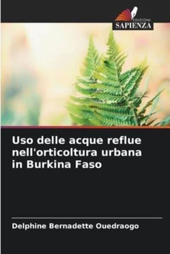 Uso Delle Acque Reflue Nell'orticoltura Urbana in Burkina Faso