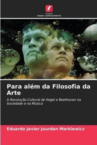 Para Além Da Filosofia Da Arte