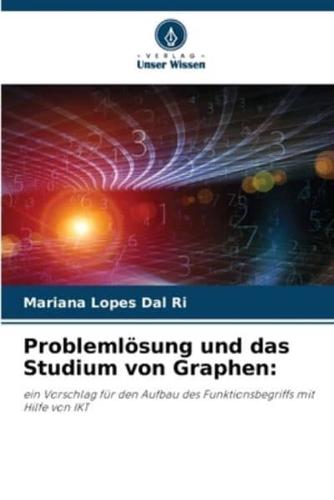 Problemlösung Und Das Studium Von Graphen