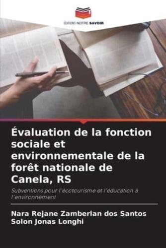 Évaluation De La Fonction Sociale Et Environnementale De La Forêt Nationale De Canela, RS