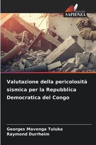 Valutazione Della Pericolosità Sismica Per La Repubblica Democratica Del Congo