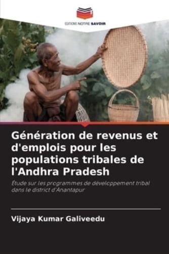 Génération De Revenus Et D'emplois Pour Les Populations Tribales De l'Andhra Pradesh