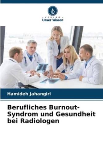 Berufliches Burnout-Syndrom Und Gesundheit Bei Radiologen