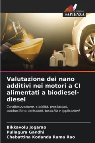 Valutazione Dei Nano Additivi Nei Motori a CI Alimentati a Biodiesel-Diesel