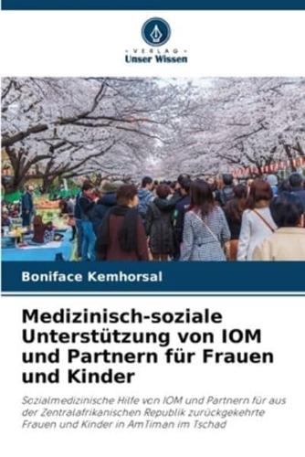 Medizinisch-Soziale Unterstützung Von IOM Und Partnern Für Frauen Und Kinder