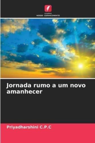 Jornada Rumo a Um Novo Amanhecer