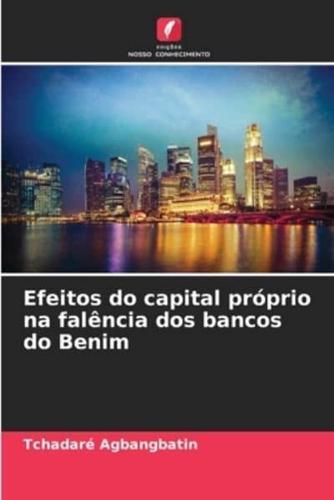 Efeitos Do Capital Próprio Na Falência Dos Bancos Do Benim