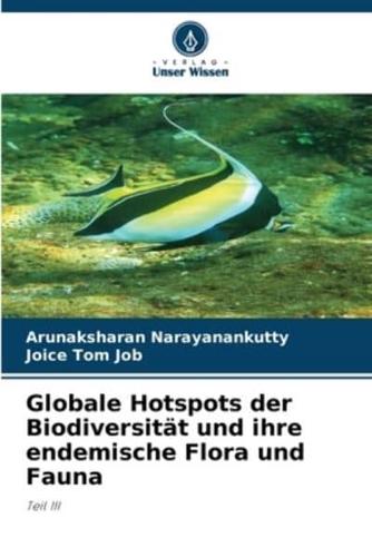Globale Hotspots Der Biodiversität Und Ihre Endemische Flora Und Fauna