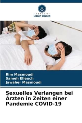 Sexuelles Verlangen Bei Ärzten in Zeiten Einer Pandemie COVID-19