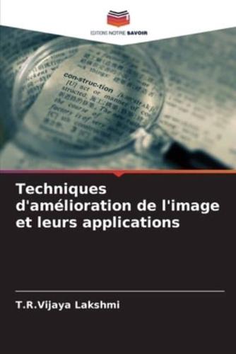 Techniques D'amélioration De L'image Et Leurs Applications