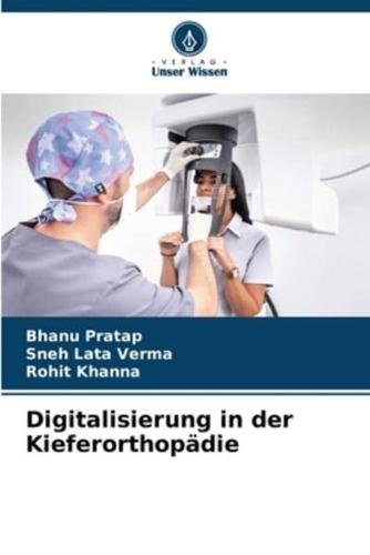 Digitalisierung in Der Kieferorthopädie