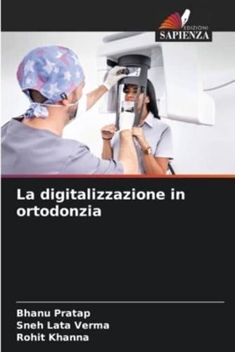 La Digitalizzazione in Ortodonzia