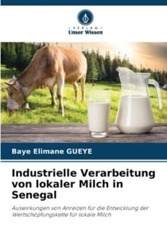 Industrielle Verarbeitung Von Lokaler Milch in Senegal