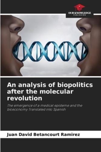 An Analysis of Biopolitics After the Molecular Revolution