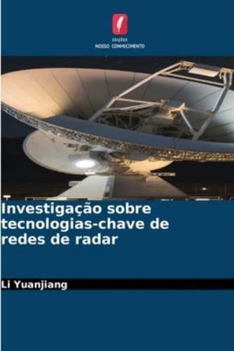 Investigação Sobre Tecnologias-Chave De Redes De Radar