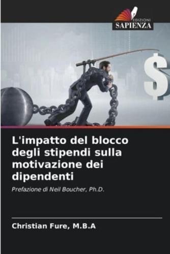 L'impatto Del Blocco Degli Stipendi Sulla Motivazione Dei Dipendenti