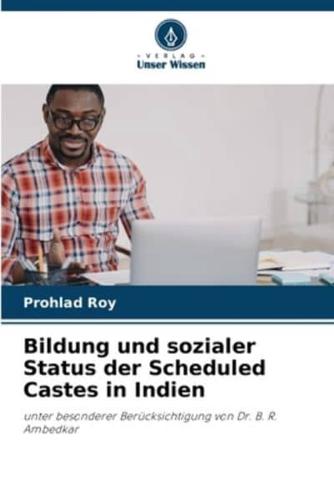 Bildung Und Sozialer Status Der Scheduled Castes in Indien