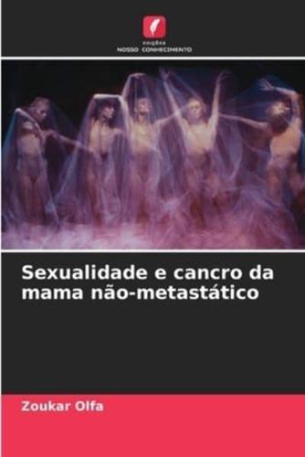 Sexualidade E Cancro Da Mama Não-Metastático