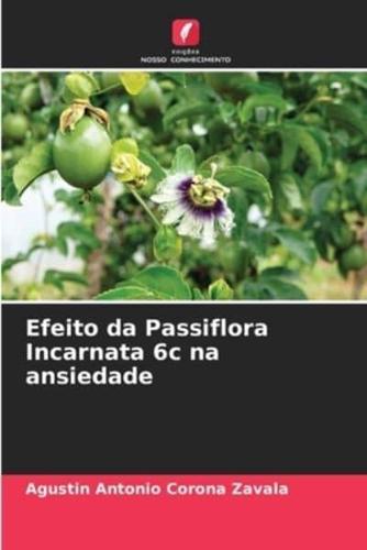 Efeito Da Passiflora Incarnata 6C Na Ansiedade