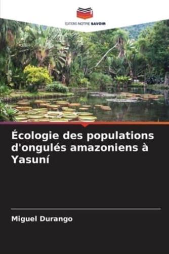 Écologie Des Populations D'ongulés Amazoniens À Yasuní