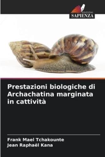 Prestazioni Biologiche Di Archachatina Marginata in Cattività