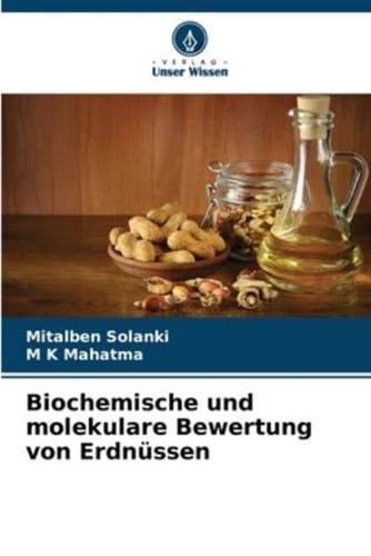 Biochemische Und Molekulare Bewertung Von Erdnüssen