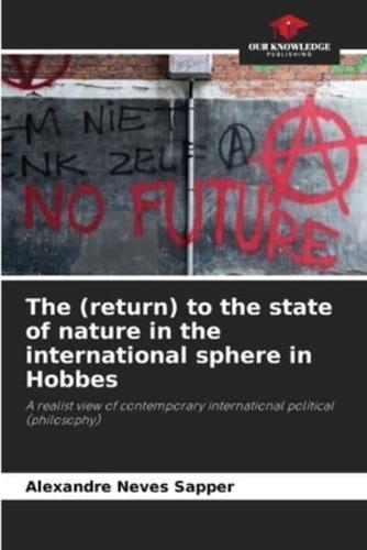 The (Return) to the State of Nature in the International Sphere in Hobbes