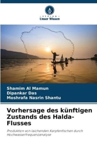 Vorhersage Des Künftigen Zustands Des Halda-Flusses