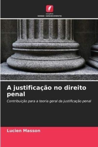 A Justificação No Direito Penal