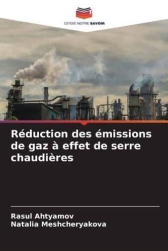 Réduction Des Émissions De Gaz À Effet De Serre Chaudières