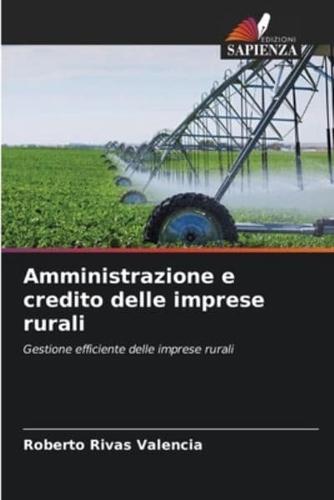 Amministrazione E Credito Delle Imprese Rurali
