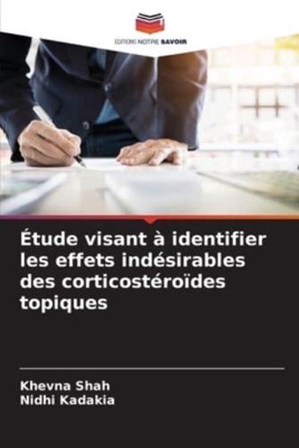 Étude Visant À Identifier Les Effets Indésirables Des Corticostéroïdes Topiques