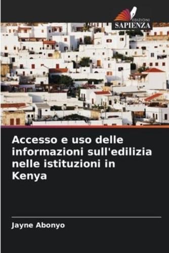 Accesso E Uso Delle Informazioni Sull'edilizia Nelle Istituzioni in Kenya