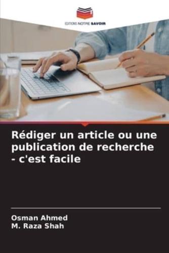 Rédiger Un Article Ou Une Publication De Recherche - C'est Facile